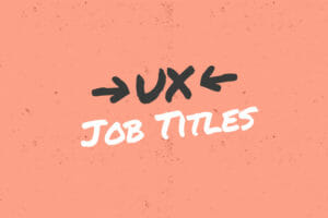 Top 7 UX Job Titles Decoded - Skillcrush