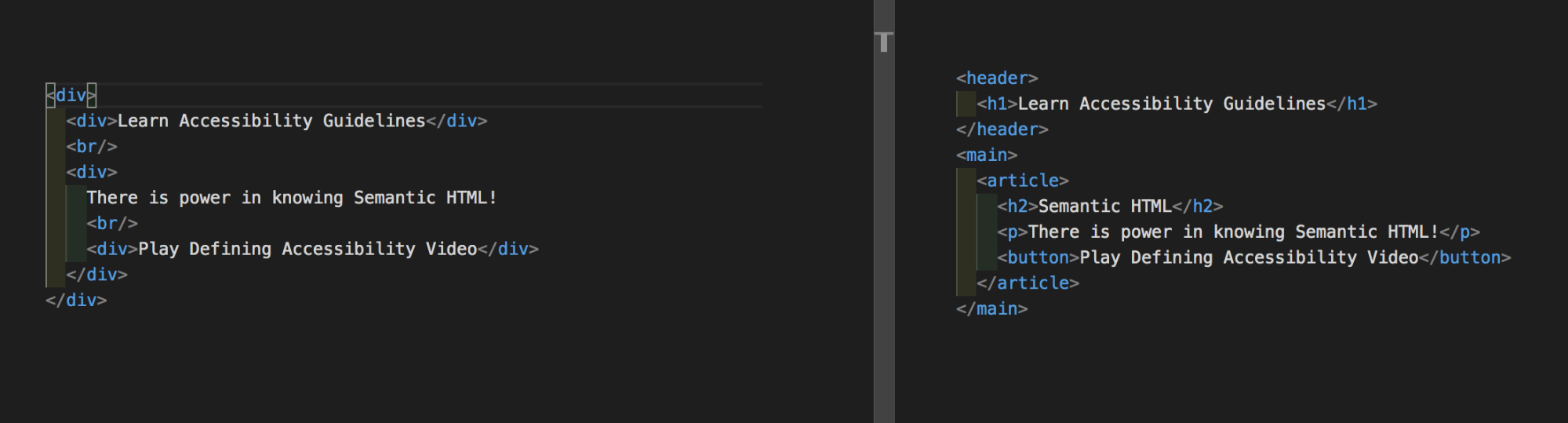 An example showing the same text content written in non-semantic HTML on the left side of a code editor and semantic HTML on the right side