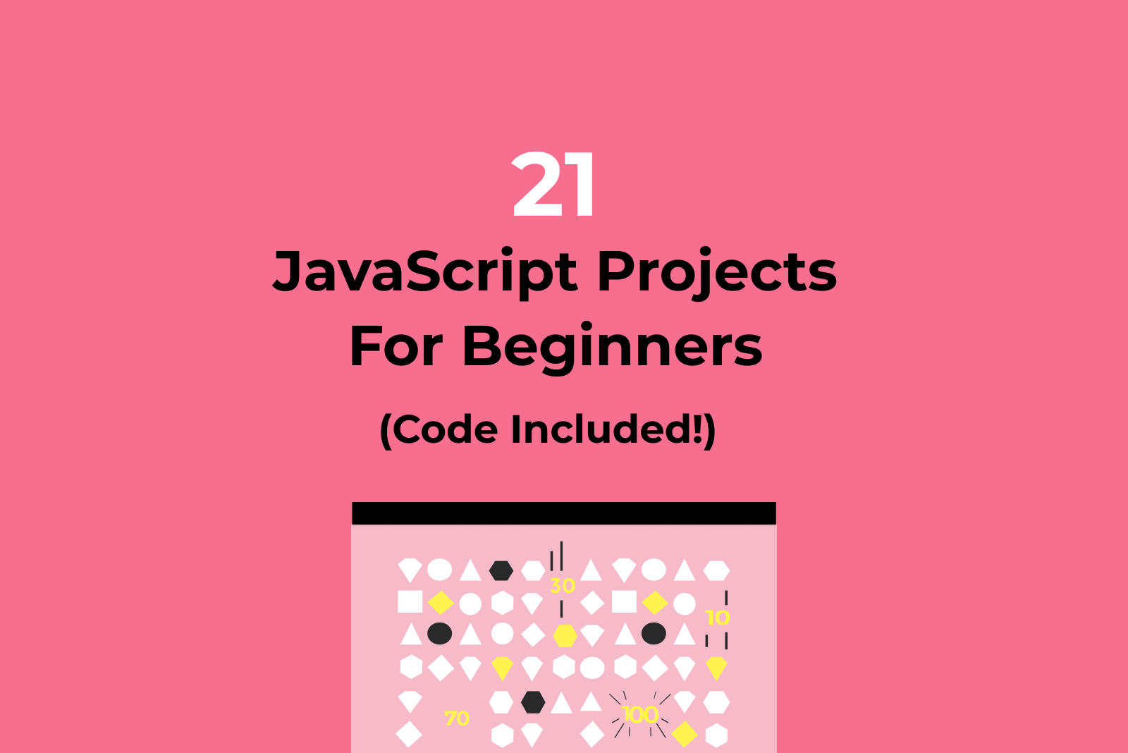 21 Easy JavaScript Projects for Beginners (Code included!) Skillcrush