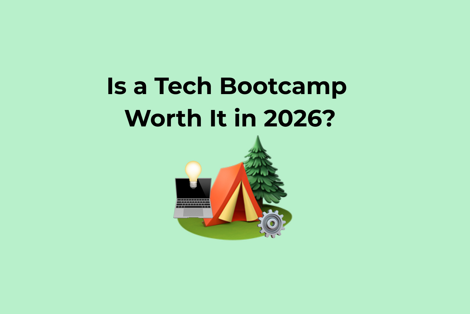 Is a Tech Bootcamp Worth It in 2026?