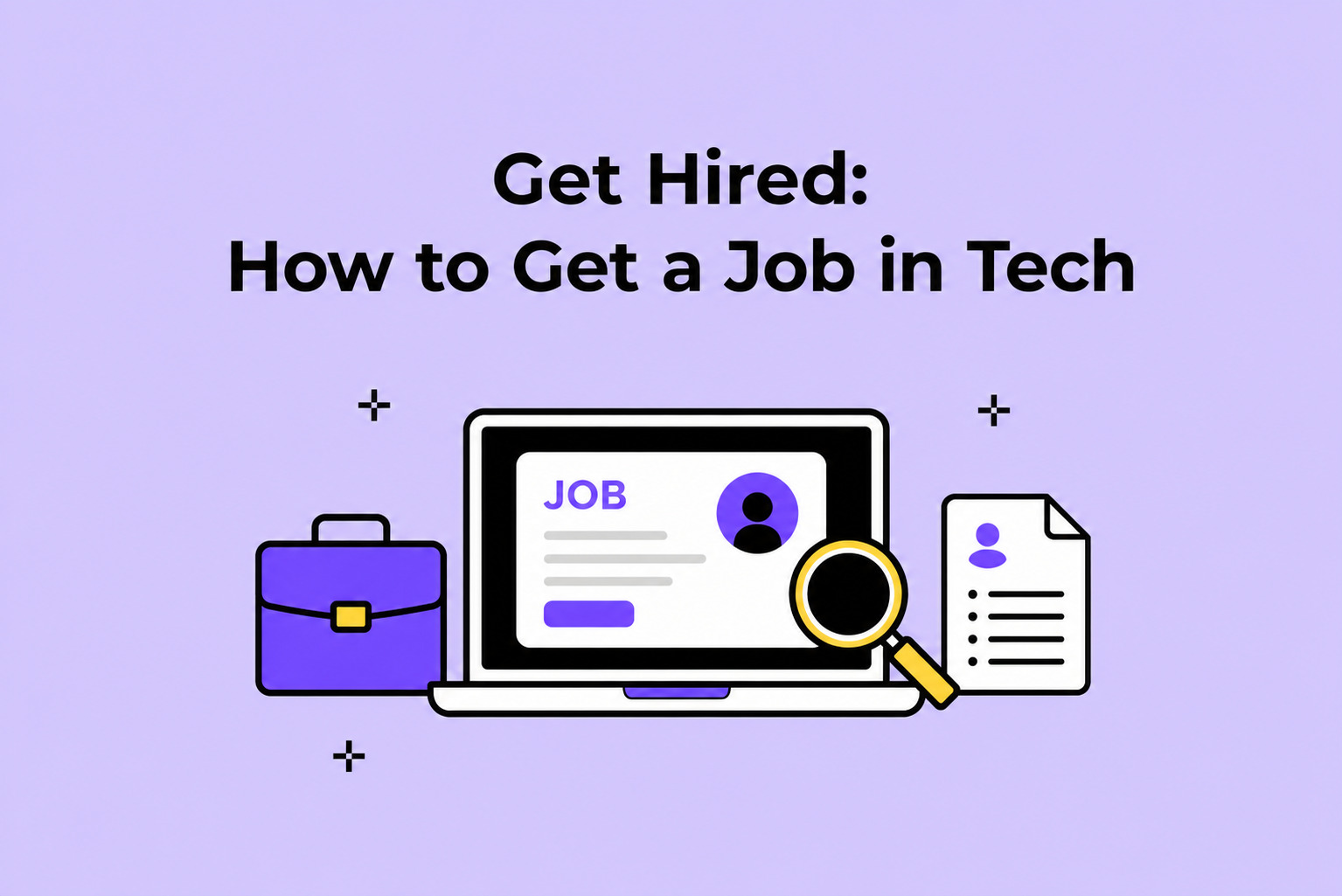 Featured illustration for article “Get Hired: How to Get a Job in Tech” showing a laptop with a job listing on screen, a magnifying glass, resume document, and briefcase icons on a light purple background.