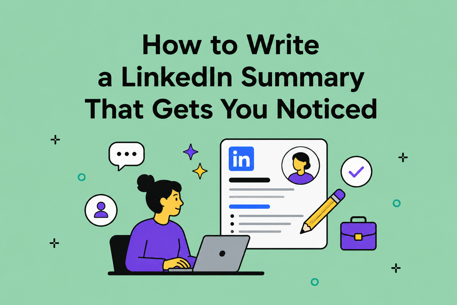 How to Write a LinkedIn Summary that Gets You Noticed