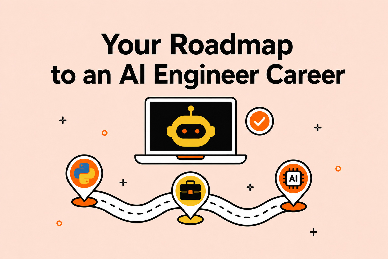 Your Roadmap to an AI Engineer Career