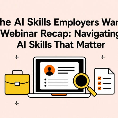 Webinar Recap: The AI Skills Employers Want