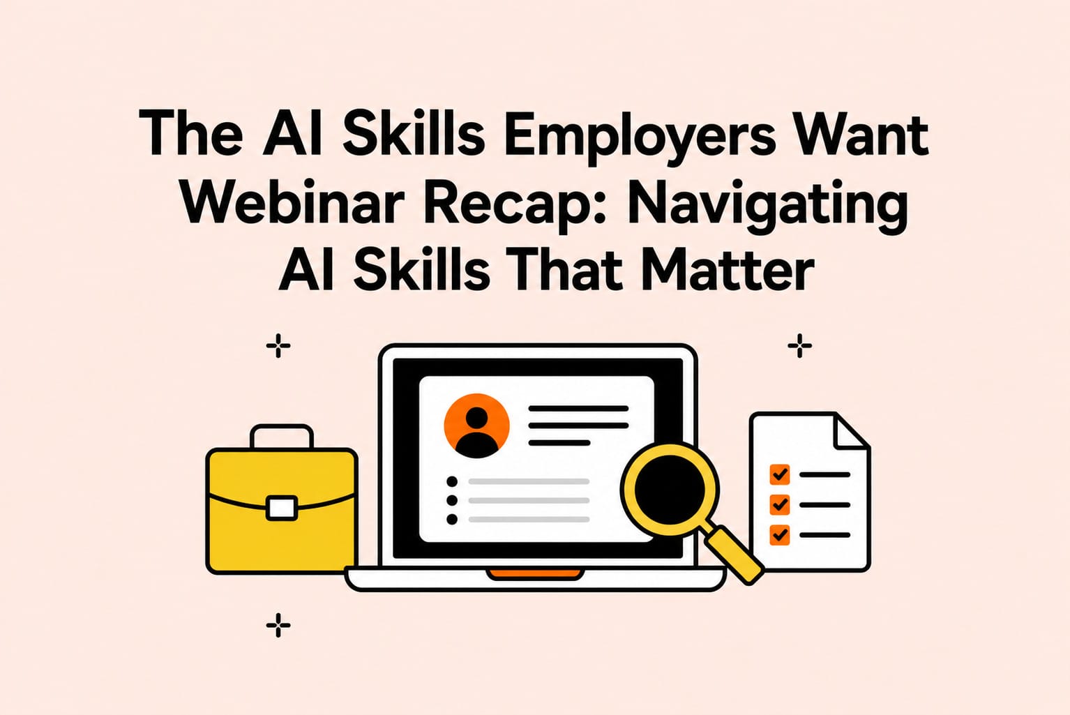 Webinar Recap: The AI Skills Employers Want
