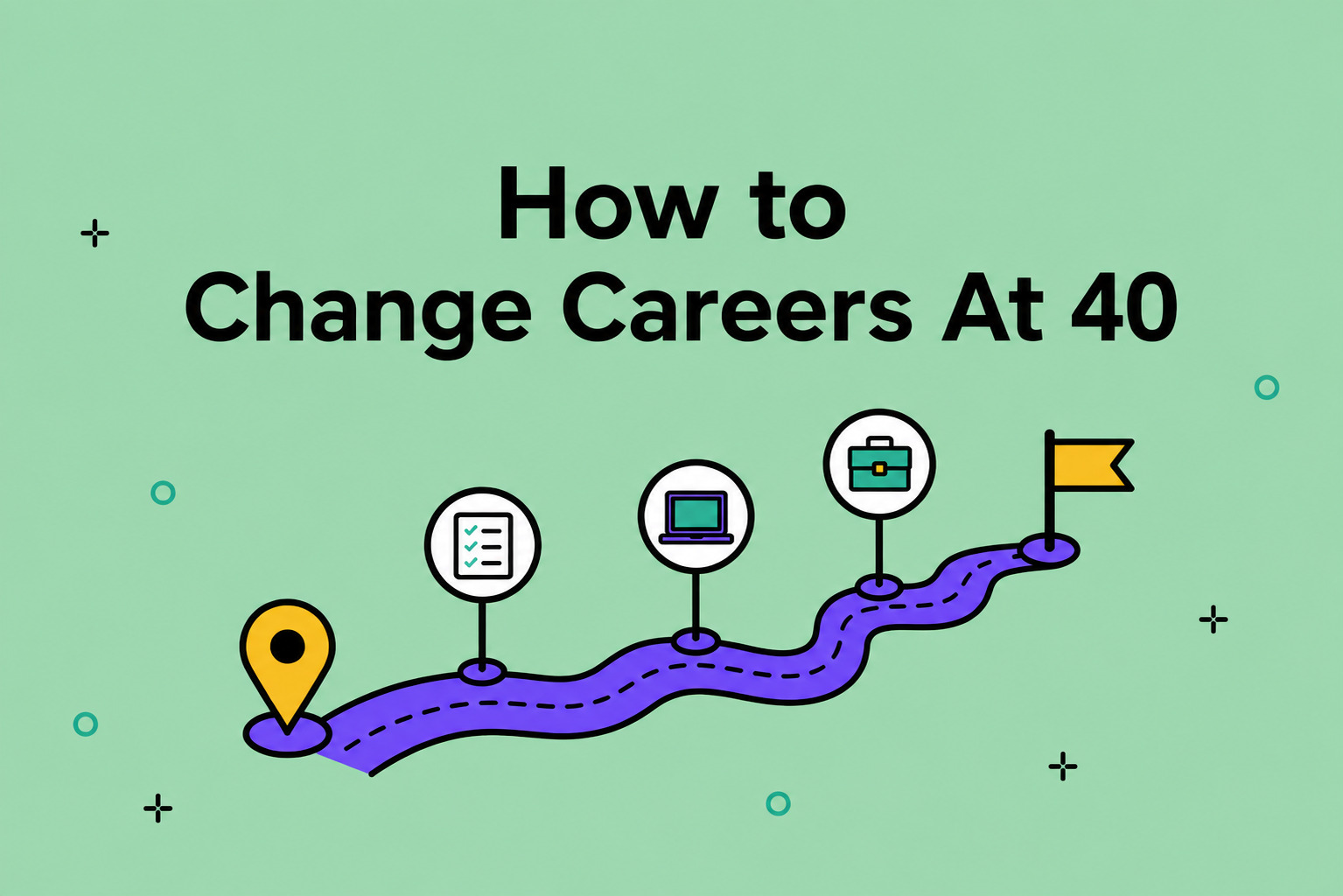 How to Change Careers at 40